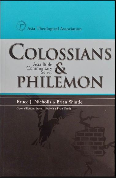 Colossians & Philemon: Asia Bible Commentary Series (Bruce J. Nicholls & Brian Wintle)