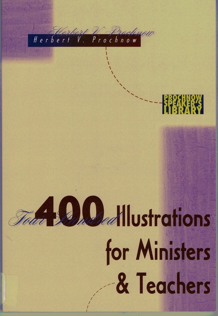 400 Illustrations For Ministers & Teachers (Herbert V. Prochnow)