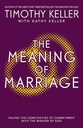 The Meaning Of Marriage: Facing The Complexities Of Commitment With The Wisdom Of God (Timothy Keller with Kathy Keller)