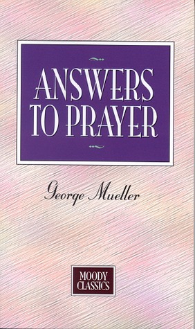 Answers To Prayer (George Muller)