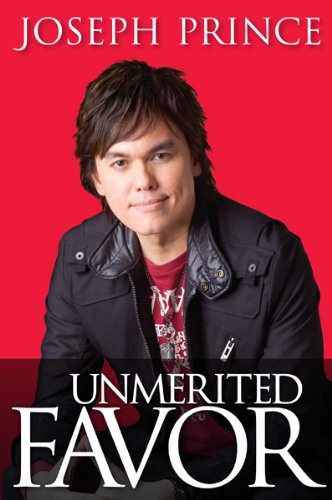 Unmerited Favor (Joseph Prince)