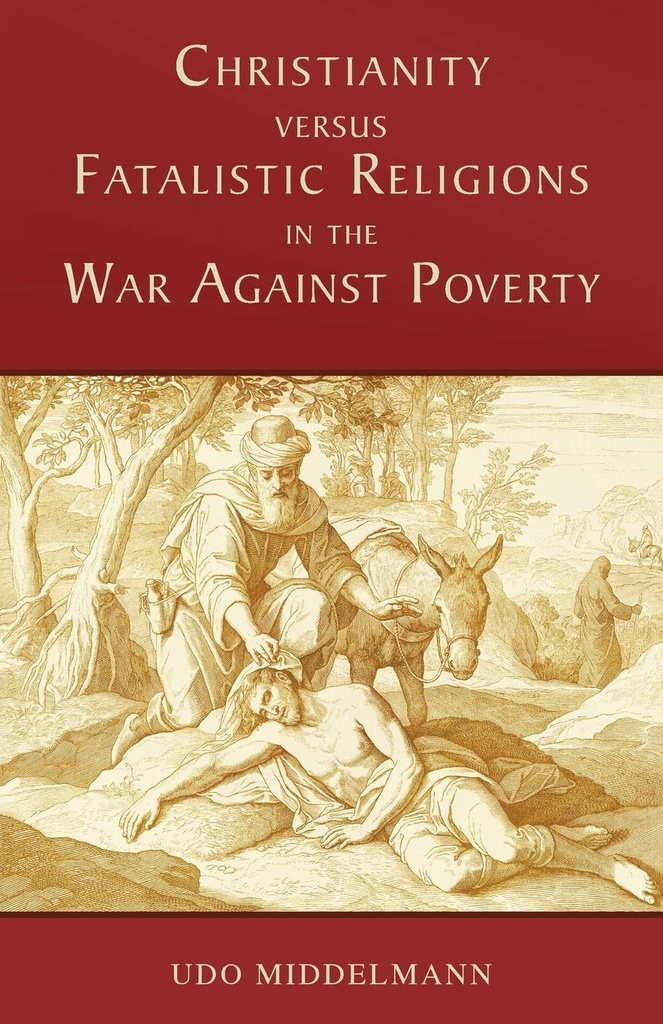 Christianity Versus Fatalistic Religions In The War Against Poverty	(Udo Middelmann)