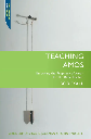 Teaching Amos: Unlocking the Prophecy of Amos for the Bible Teacher	(Bob Fyall)