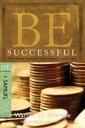 Be Successful (1 Samuel): Attaining Wealth That Money Can't Buy (Warren W. Wiersbe)