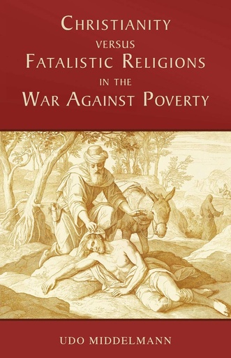 Christianity Versus Fatalistic Religions In The War Against Poverty	(Udo Middelmann)